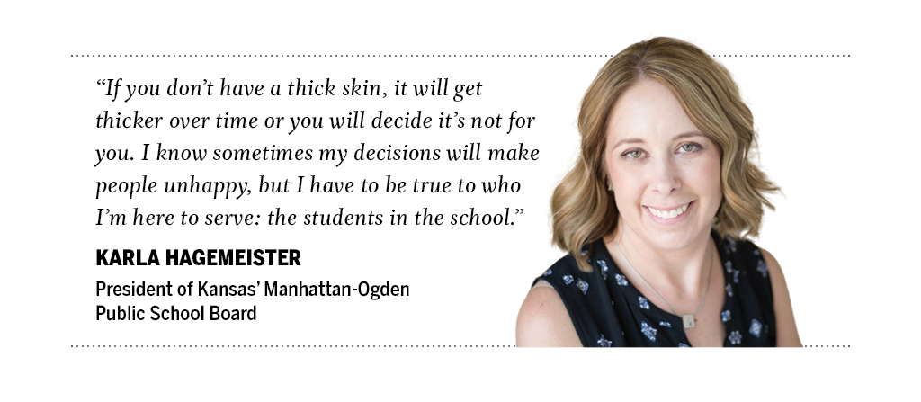  an image of karla hagemeister and her quote "If you don't have a thick skin, it will get thicker over time or you will decide it's not for you. I know sometimes my decisions will make people unhappy, but I have to be true to who I'm here to serve: the students in the school."